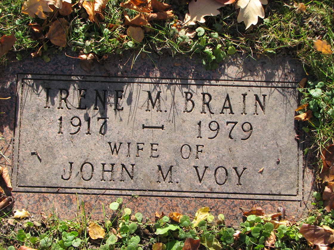 Irene M. Brain 1917-1979 Spouse John M. Voy Sect D Row 5