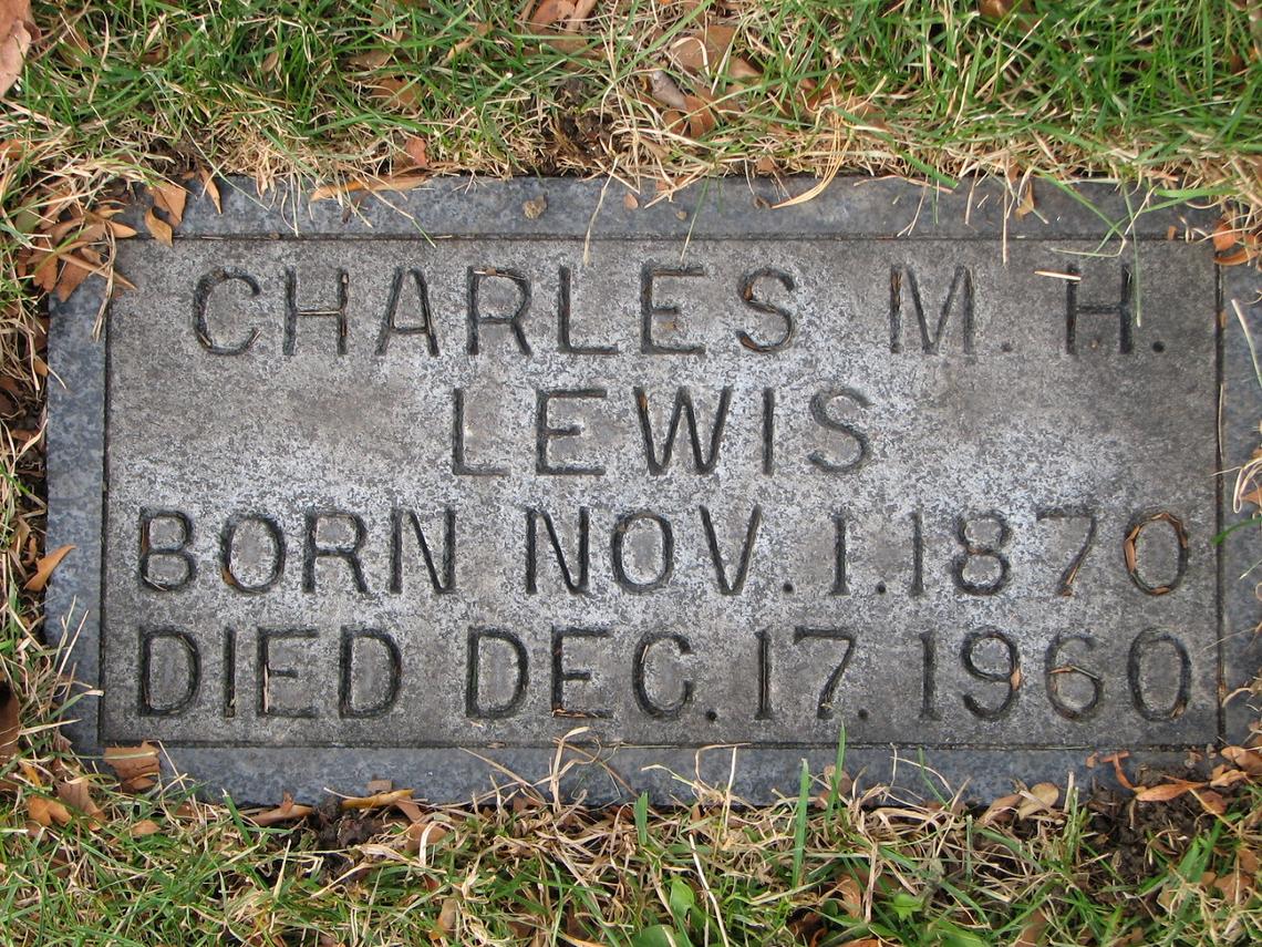 Charles M.H.LEWIS 1870-1960 Sect E Row 5