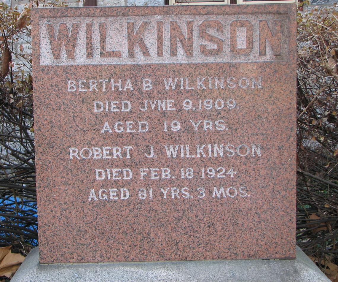 Bertha B. Wilkinson 1890-1909 _ Robert J Wilkinson 1842-1924